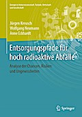 Entsorgungspfade für hoch radioaktive Abfälle