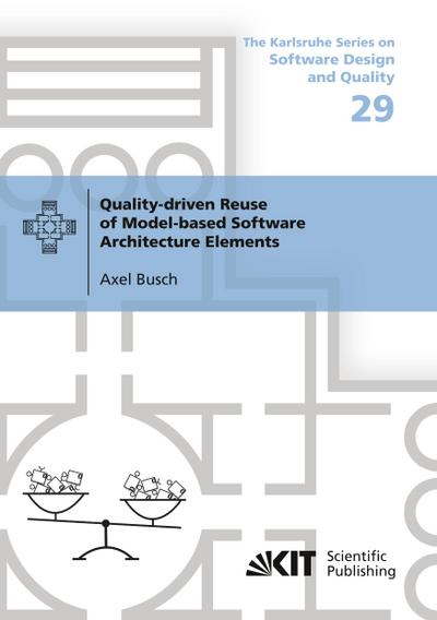 Quality-driven Reuse of Model-based Software Architecture Elements