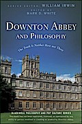 Downton Abbey and Philosophy