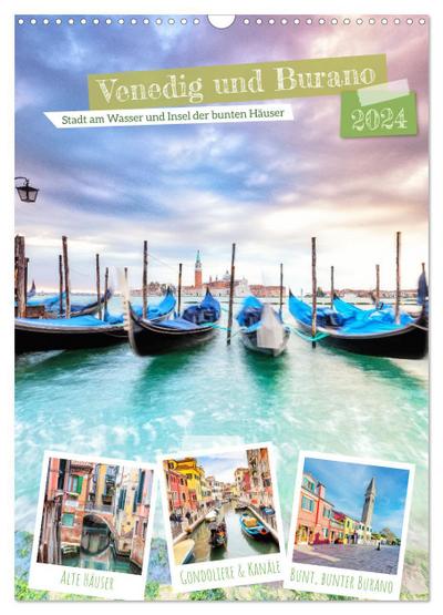 Venedig und Burano, Stadt am Wasser und Insel der bunten Häuser (Wandkalender 2024 DIN A3 hoch), CALVENDO Monatskalender