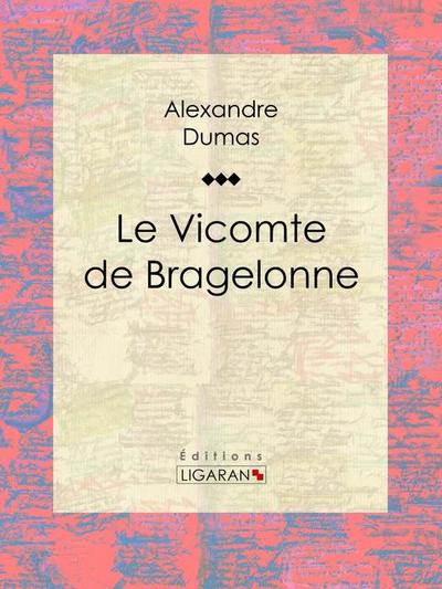 Le Vicomte de Bragelonne