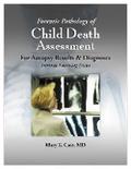 Forensic Pathology of Child Death Assessment