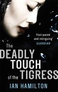 The Deadly Touch Of The Tigress: 1 (Ava Lee)