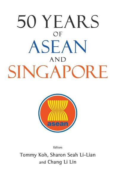 50 YEARS OF ASEAN AND SINGAPORE