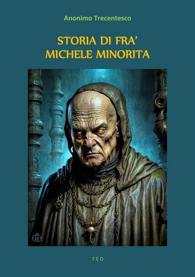 Storia di fra’ Michele Minorita