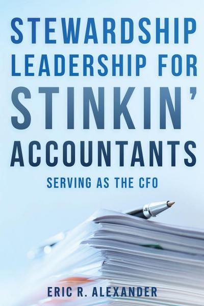 Stewardship Leadership for Stinkin’ Accountants
