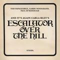 And It’s Again: Carla Bley’s Escalator Over the Hill