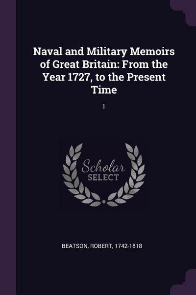 Naval and Military Memoirs of Great Britain