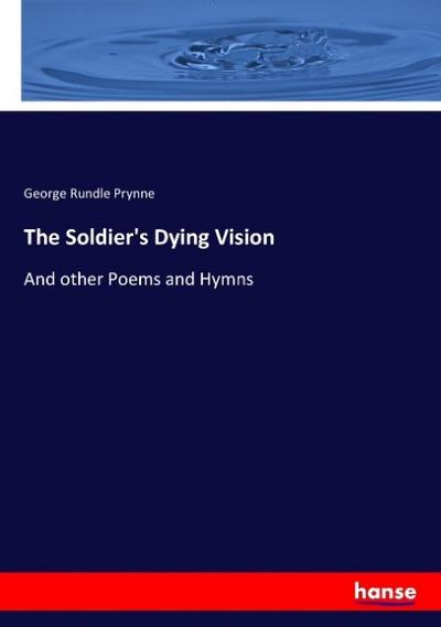 The Soldier’s Dying Vision