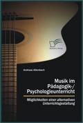 Musik im Pädagogik- Psychologieunterricht