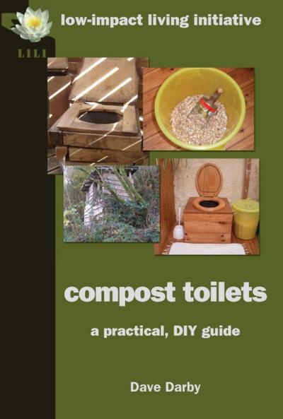 Compost Toilets - A practical, DIY, guide