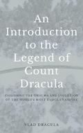 An Introduction to the Legend of Count Dracula