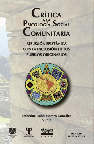 Crítica a la psicología social comunitaria: reflexión epistémica con la inclusión de los pueblos originarios