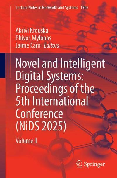 Novel and Intelligent Digital Systems: Proceedings of the 5th International Conference (NiDS 2025)
