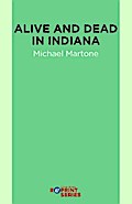 Alive and Dead in Indiana