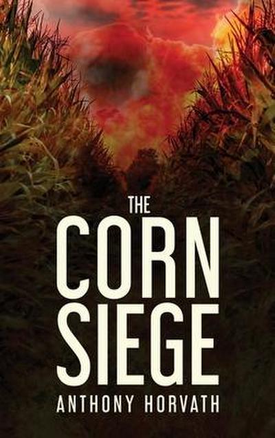 The Corn Siege