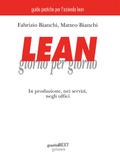 Lean giorno per giorno. In produzione, nei servizi, negli uffici