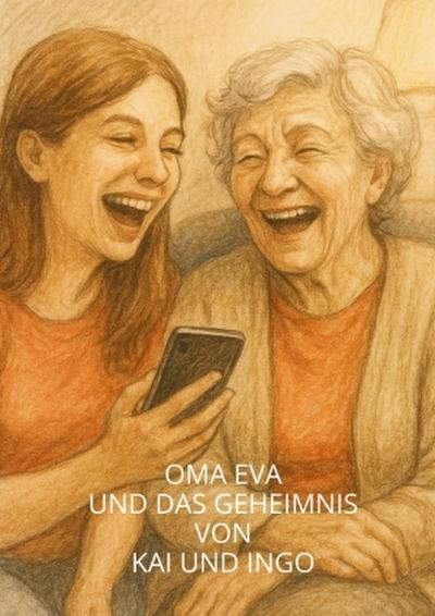 Oma Eva und das Geheimnis von Kai und Ingo