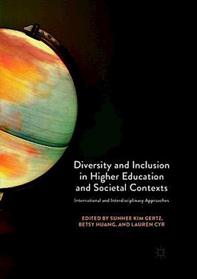 Diversity and Inclusion in Higher Education and Societal Contexts