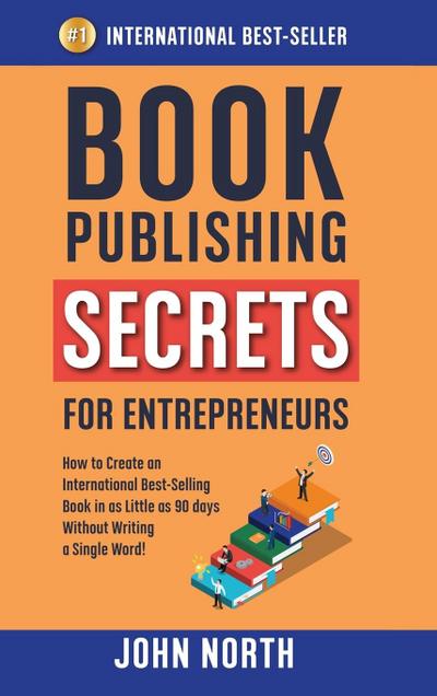 BOOK PUBLISHING SECRETS FOR ENTREPRENEURS