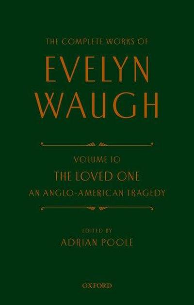 Complete Works of Evelyn Waugh: The Loved One
