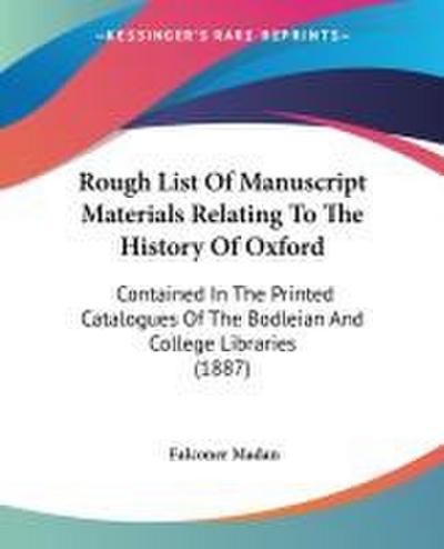 Rough List Of Manuscript Materials Relating To The History Of Oxford