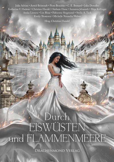 Durch Eiswüsten und Flammenmeere