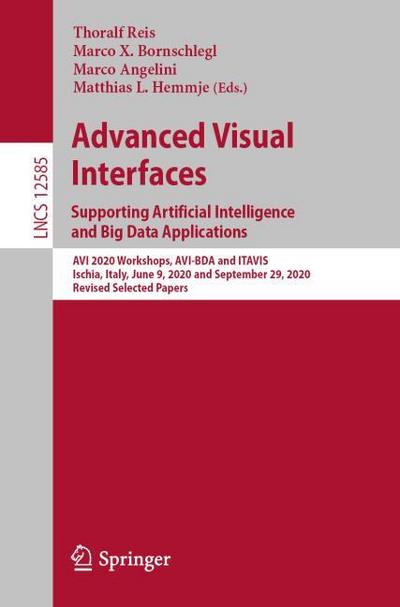 Advanced Visual Interfaces. Supporting Artificial Intelligence and Big Data Applications