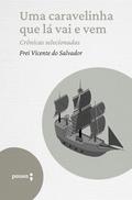Uma caravelinha que lá vai e vem - crônicas selecionadas