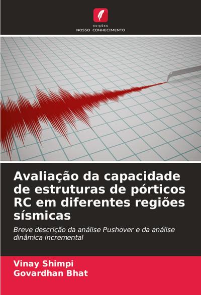 Avaliação da capacidade de estruturas de pórticos RC em diferentes regiões sísmicas
