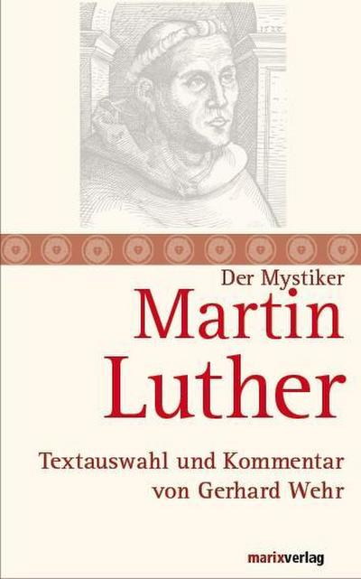 Der Mystiker Martin Luther