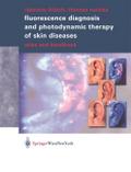 Fluorescence Diagnosis and Photodynamic Therapy of Skin Diseases