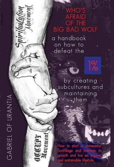Who’s Afraid Of The Big Bad Wolf? - A Handbook On How To Defeat The 1%