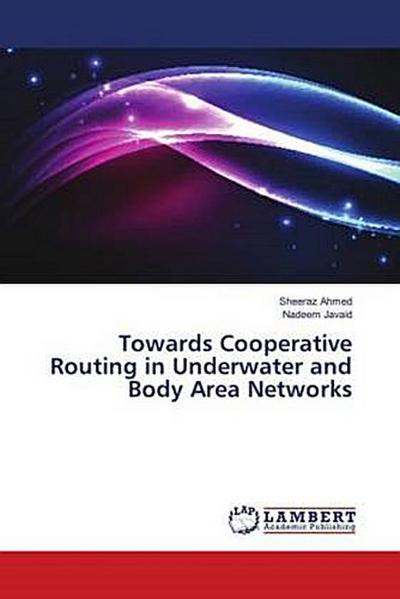 Towards Cooperative Routing in Underwater and Body Area Networks