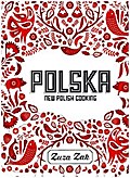 Polska: New Polish Cooking