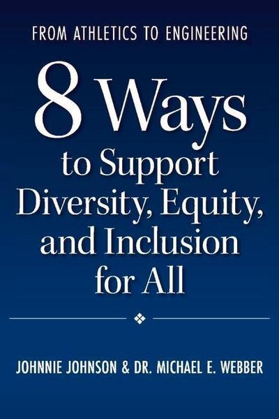 From Athletics to Engineering: 8 Ways to Support Diversity, Equity, and Inclusion for All