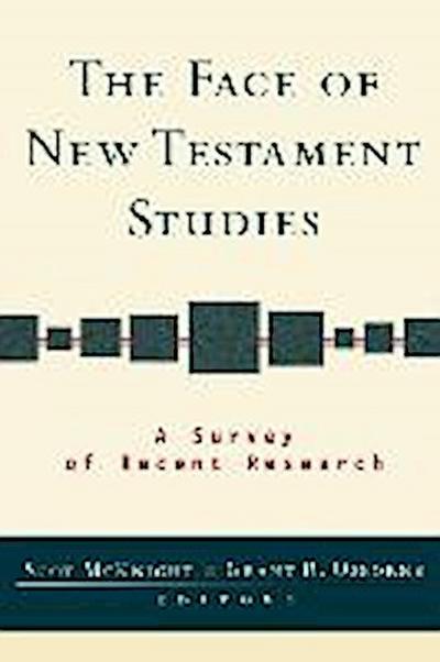 The Face of New Testament Studies: A Survey of Recent Research