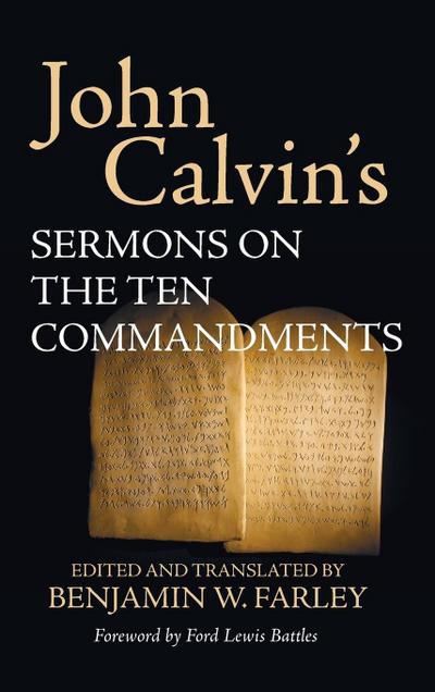 John Calvin’s Sermons on the Ten Commandments
