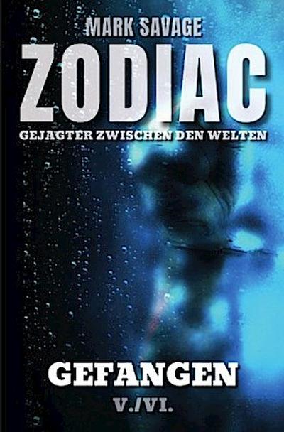Zodiac - Gejagter zwischen den Welten: Gefangen