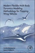 Modern Flexible Multi-Body Dynamics Modeling Methodology for Flapping Wing Vehicles