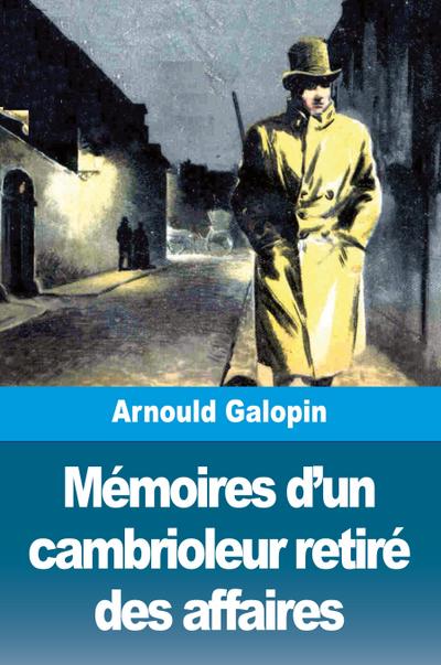 Mémoires d’un cambrioleur retiré des affaires