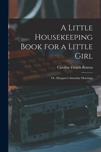 A Little Housekeeping Book for a Little Girl