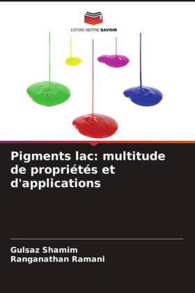 Pigments lac: multitude de propriétés et d’applications