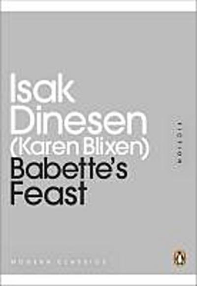 Dinesen, I: Babette’s Feast