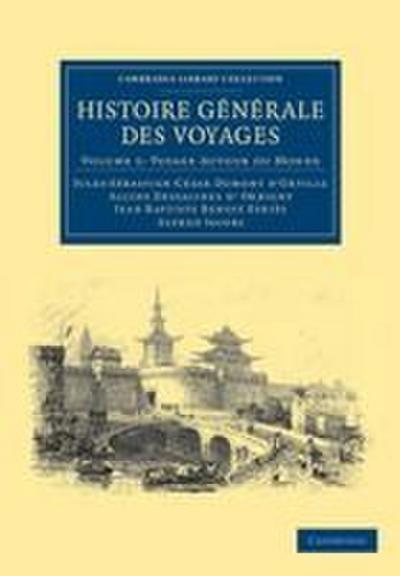 Histoire Generale Des Voyages Par Dumont D’Urville, D’Orbigny, Eyries Et A. Jacobs - Volume 1