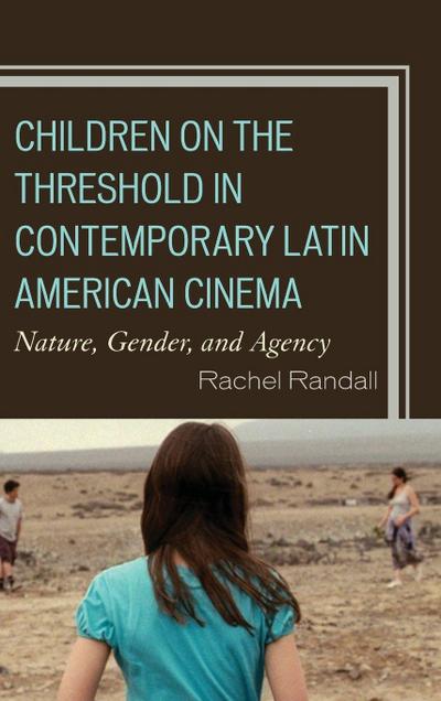 Children on the Threshold in Contemporary Latin American Cinema