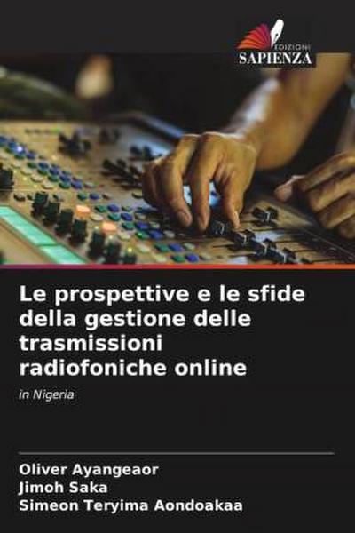 Le prospettive e le sfide della gestione delle trasmissioni radiofoniche online