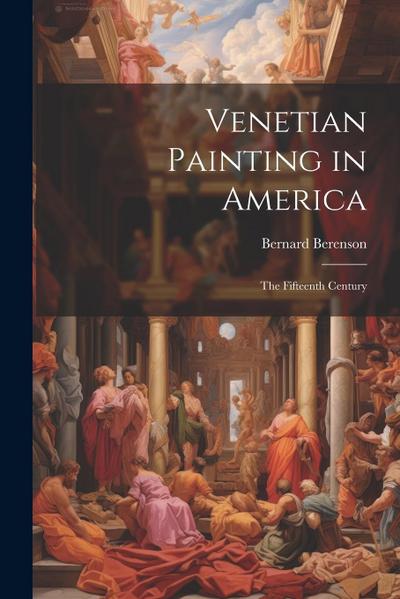 Venetian Painting in America: The Fifteenth Century