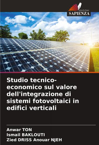 Studio tecnico-economico sul valore dell’integrazione di sistemi fotovoltaici in edifici verticali