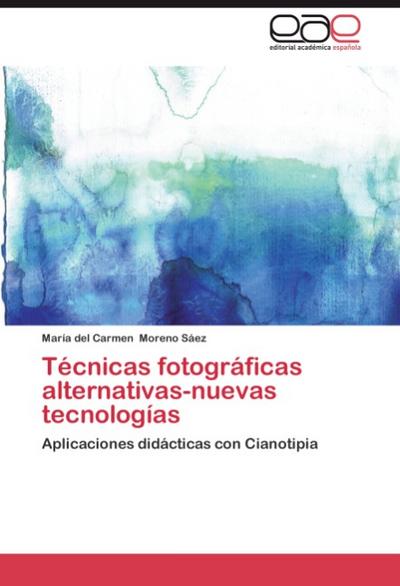 Técnicas fotográficas alternativas-nuevas tecnologías